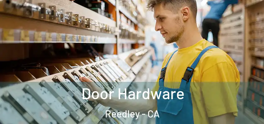  Door Hardware Reedley - CA