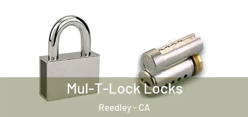  Mul-T-Lock Locks Reedley - CA