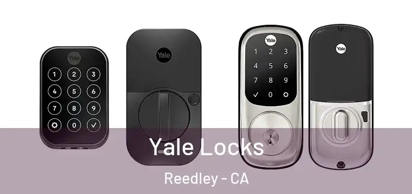 Yale Locks Reedley - CA